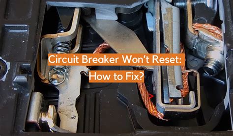 circuit breaker won't reset